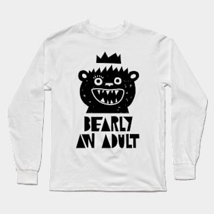 Barely an Adult Long Sleeve T-Shirt